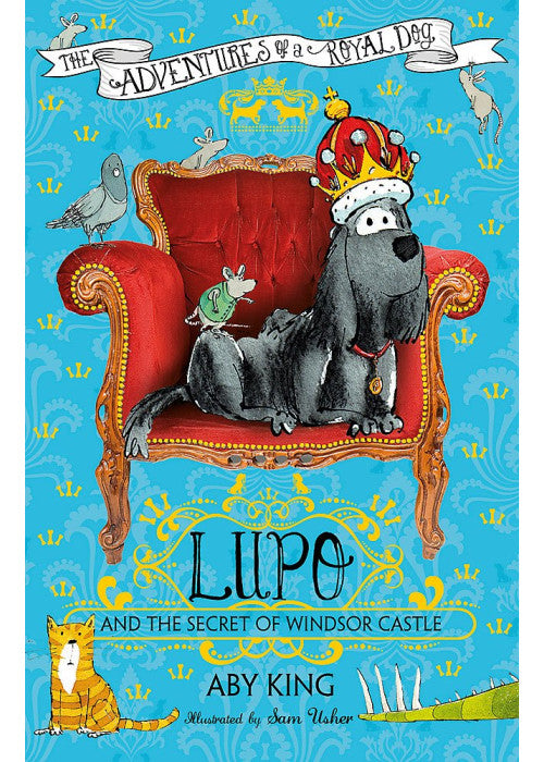 Lupo and the Secret of Windsor Castle: Book 1