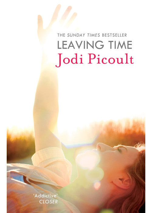Leaving Time: the impossible-to-forget story with a twist you won't see coming by the number one bestselling author of A Spark of Light