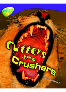 Oxford Reading Tree: Level 11: Treetops Non-Fiction: Cutters and Crushers