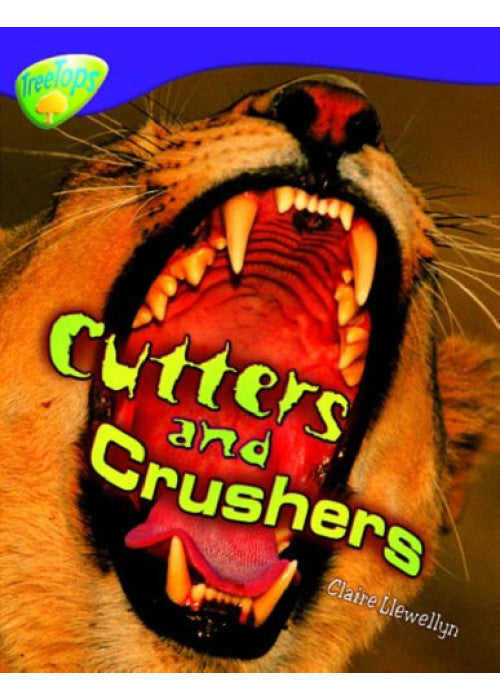 Oxford Reading Tree: Level 11: Treetops Non-Fiction: Cutters and Crushers