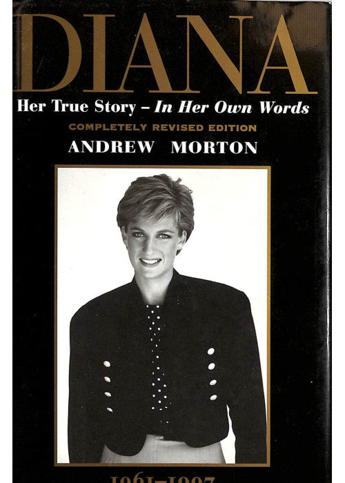 Diana: Her True Story - In Her Own Words