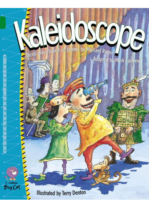 Kaleidoscope: An anthology of three wonderfully weird plays based on original poems by Michael Rosen. (Collins Big Cat)