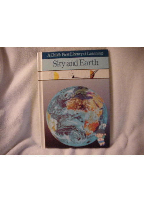 Sky and Earth (Child's First Library of Learning S.)