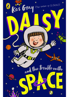 Daisy and the Trouble With Space: 17 (A Daisy Story, 17)