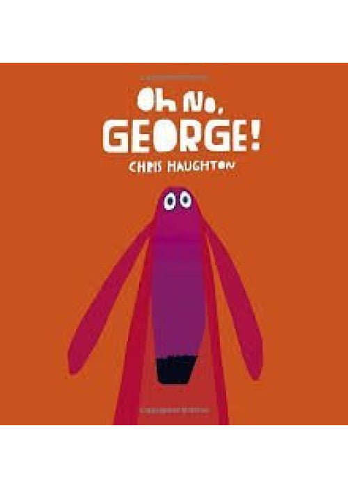Oh No, George!