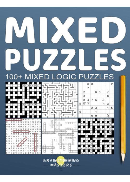 100+ Mixed Logic Puzzles: Word Search, Crossword, Kriss Kross, Codeword, Sudoku and Maze for Healthy Brain with Bonus on The Last Page (Puzzle books)