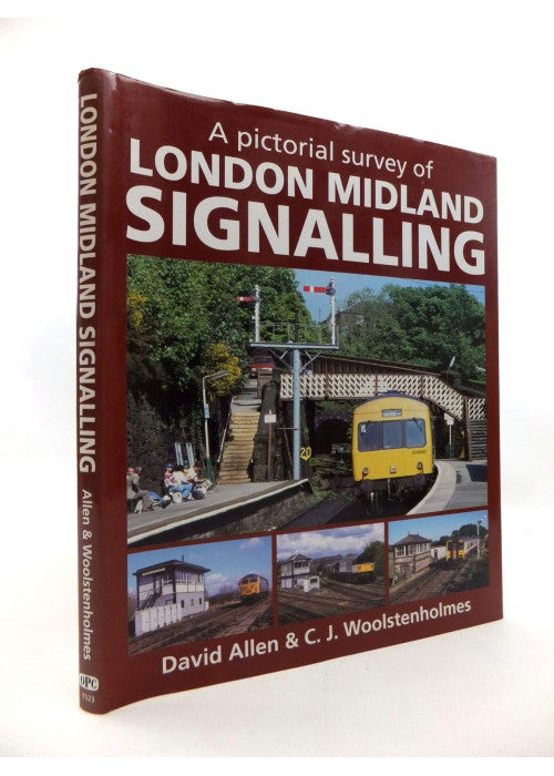 A Pictorial Survey of London Midland Signalling