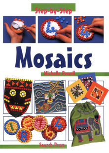 Mosaics (Step-by-Step Children's Crafts)