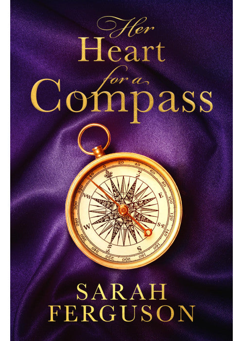 Her Heart for a Compass: A mesmerising new debut novel of love and daring to follow your heart. The most captivating historical romance of 2021