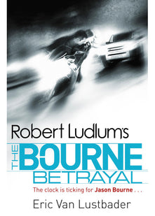 Robert Ludlum's The Bourne Betrayal (JASON BOURNE)