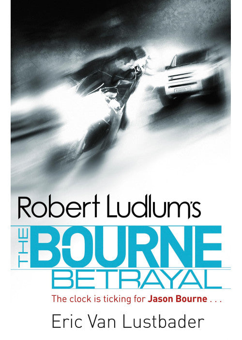 Robert Ludlum's The Bourne Betrayal (JASON BOURNE)