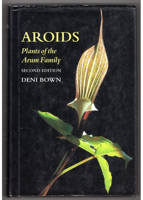 Aroids: Plants of the Arum Family