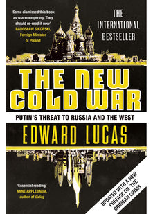 The New Cold War: Putin's Threat to Russia and the West