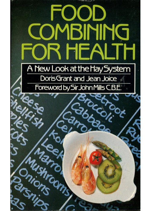 Food Combining for Health: A New Look at the Hay System