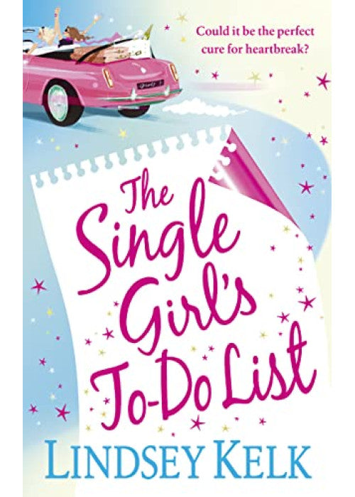 The Single Girl's To-Do List: a feel good and hilarious romantic comedy from the Sunday Times bestseller