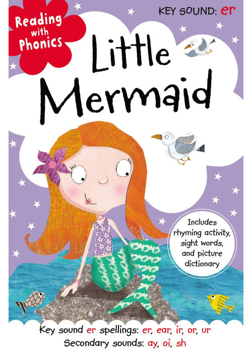 Reading With Phonics Little Mermaid: Key Sound Er Spellings: Er, Ear, Ir, Or, Ur Secondary Sounds: Ay, Oi, Sh