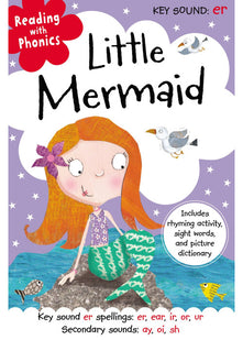 Reading With Phonics Little Mermaid: Key Sound Er Spellings: Er, Ear, Ir, Or, Ur Secondary Sounds: Ay, Oi, Sh
