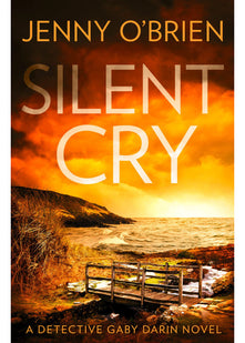 Silent Cry: An absolutely addictive crime thriller with a shocking twist for fans of Angela Marsons to read in 2026: Book 1 (Detective Gaby Darin)