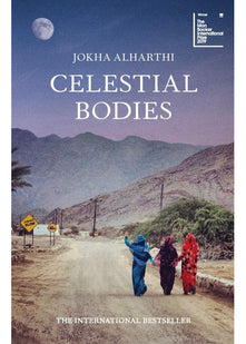 Celestial Bodies: Winner of the Man Booker International Prize 2019