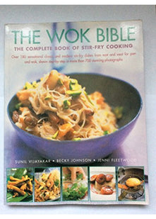The Wok Bible: The Complete Book of Stir-Fry Cooking