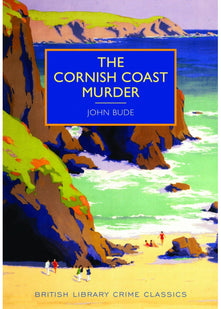 The Cornish Coast Murder (British Library Crime Classics)