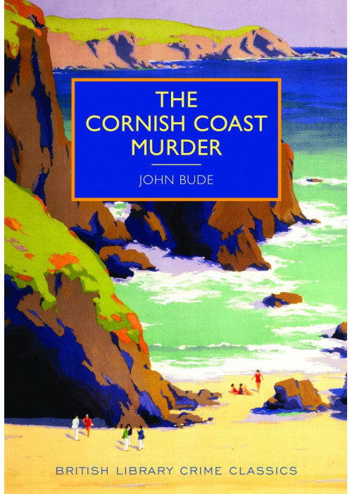 The Cornish Coast Murder (British Library Crime Classics)