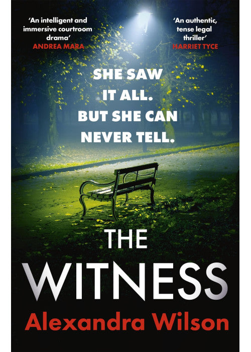 The Witness: The most authentic, twisty legal thriller, from the barrister author of In Black and White