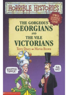 Horrible Histories: Gorgeous Georgians/Vile Victorians