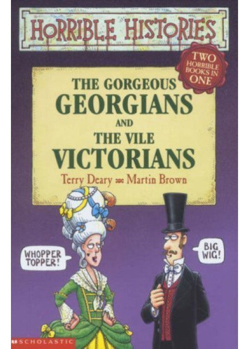 Horrible Histories: Gorgeous Georgians/Vile Victorians