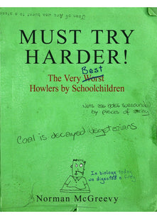 Must Try Harder!: The Very Worst Howlers By Schoolchildren