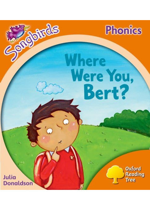 Oxford Reading Tree: Level 6: Songbirds: Where Were You, Bert?