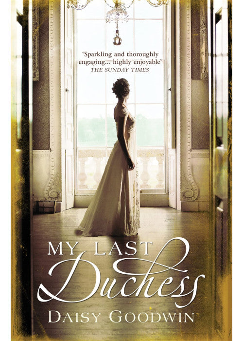 My Last Duchess: The unputdownable epic novel of an American Heiress