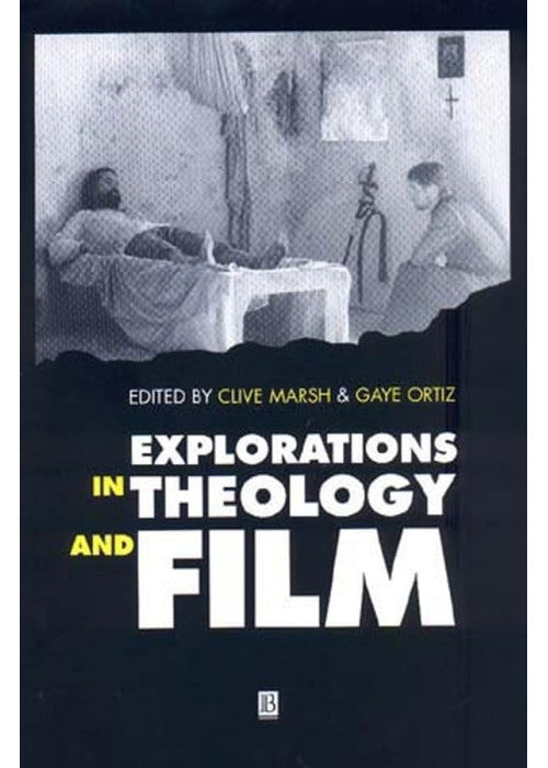 Explorations in Theology and Film: An Introduction: Movies and Meaning