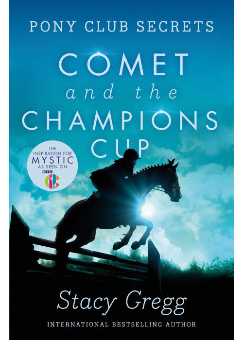 Comet and the Champion's Cup (Pony Club Secrets, Book 5)
