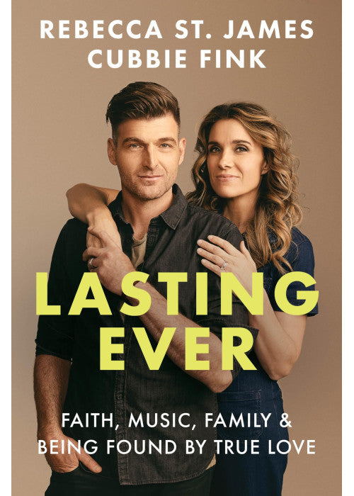 Lasting Ever: Faith, Music, Family, and Being Found by True Love