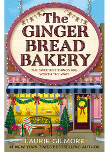 The Gingerbread Bakery: The brand-new enemies to lovers cozy romance for 2025 from the international No 1 best-selling author of The Pumpkin Spice Café: Book 5 (Dream Harbor)