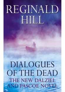 Dialogues of the Dead (Dalziel & Pascoe Novel S.)