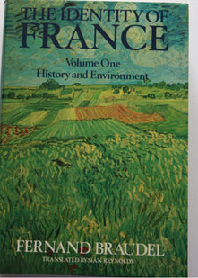 The Identity of France: v. 1. History and Environment.