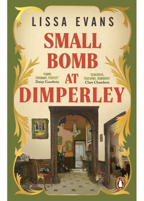 Small Bomb At Dimperley: The joyful new historical novel from the Sunday Times bestselling author of Old Baggage