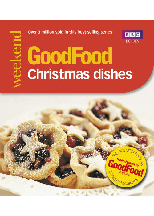Good Food: 101 Christmas Dishes (Tried-and-Tested Recipes)