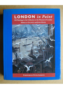 London in Paint: Oil Paintings in the Collection at the Museum of London