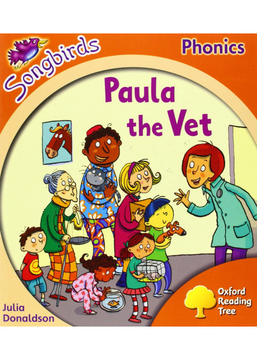 Oxford Reading Tree: Level 6: Songbirds: Paula the Vet