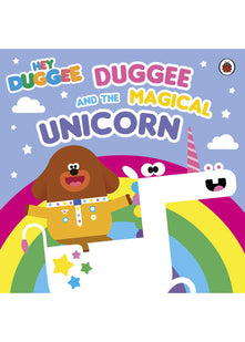 Hey Duggee: Duggee and the Magical Unicorn