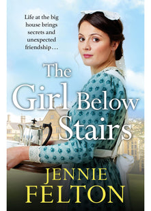The Girl Below Stairs: The third emotionally gripping saga in the beloved Families of Fairley Terrace series