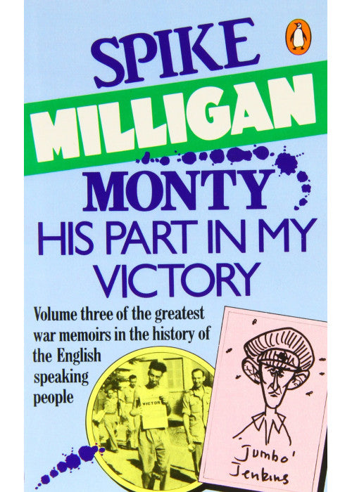 Monty, His Part in My Victory: War Biography Vol. 3