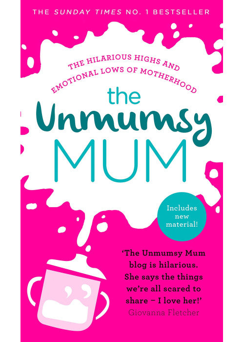 The Unmumsy Mum: The Sunday Times No. 1 Bestseller