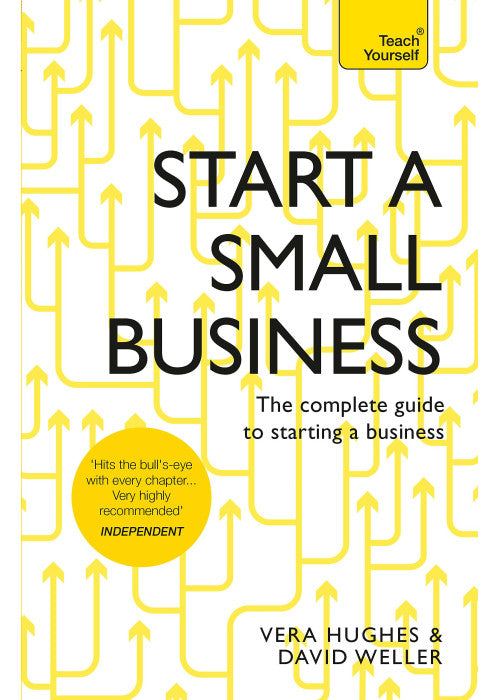 Start a Small Business: The complete guide to starting a business (Teach Yourself)