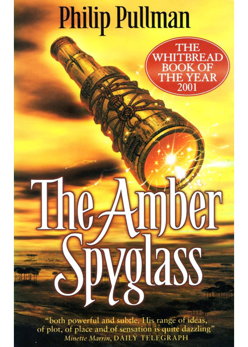 His Dark Materials: #3 The Amber Spyglass
