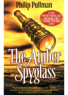 His Dark Materials: #3 The Amber Spyglass