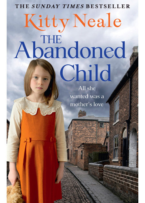 The Abandoned Child: An absolutely heartbreaking and unputdownable family saga from the Sunday Times bestselling author, perfect for fans of Nadine Dorries and Diney Costeloe